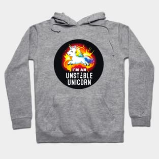 I'm an unstable unicorn! Cute Funny Cool Unicorn Coffee Lover Quote Animal Lover Artwork Hoodie